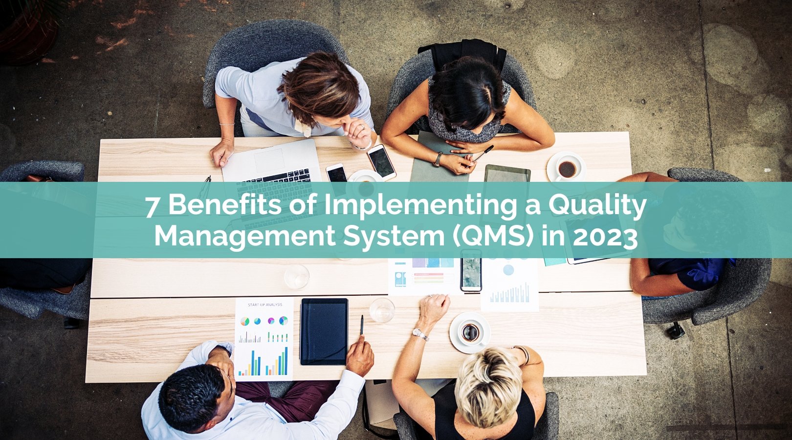 7 Benefits Of Adding A Quality Management System (QMS) In 2023